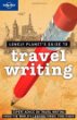 Lonely Planet Guide to Travel Writing book cover