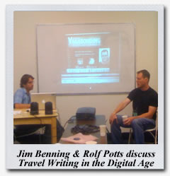 Jim Benning & Rolf Potts discuss travel writing in the digital age